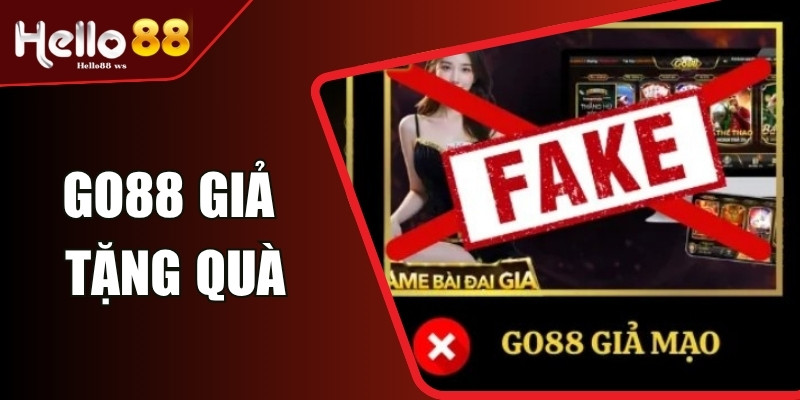 Cảnh báo Go88 giả tặng quà tri ân – Đừng click vào vội